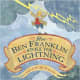 How Ben Franklin Stole the Lightning by Rosalyn Schanzer