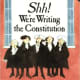 Shh! We're Writing the Constitution by Jean Fritz