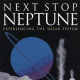 Next Stop Neptune: Experiencing the Solar System by Alvin Jenkins