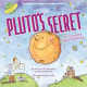 Pluto's Secret: An Icy World's Tale of Discovery by Margaret Weitekamp - Book Images are from amazon.com.