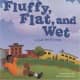 Fluffy, Flat, and Wet: A Book About Clouds (Amazing Science: Exploring the Sky) by Dana Meachen Rau