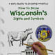 Wisconsin's Sights and Symbols (Kid's Guide to Drawing America) by Katt Lynn 