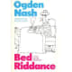 Bed Riddance: a Posy for the indisposed