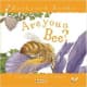 Are You a Bee? (Backyard Books) by Judy Allen