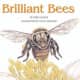 Brilliant Bees by Linda Glaser 