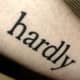 Hardly