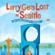 Larry Gets Lost in Seattle by John Skewes - Book images are from amazon.com.
