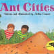 Ant Cities (Lets Read and Find Out Books) (Let's-Read-and-Find-Out Science 2) by Arthur Dorros - All images are from amazon.com.
