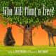 Who Will Plant a Tree? by Jerry Pallotta
