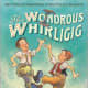 The Wondrous Whirligig: The Wright Brothers' First Flying Machine by Andrew Glass
