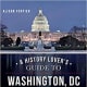 A History Lover's Guide to Washington, D.C.: Designed for Democracy by Alison B Fortier - Book images are from amazon .com.