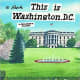 This is Washington, D.C. by Miroslav Sasek (Book images are from amazon .com.)