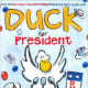 Duck for President (New York Times Best Illustrated Children's Books (Awards)) by Doreen Cronin