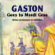 Gaston Goes to Mardi Gras by James Rice