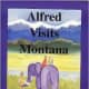 Alfred Visits Montana by Elizabeth O'Neill 