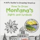 Montana's Sights and Symbols (Kid's Guide to Drawing America) by Jaycee Kuedee