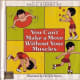 You Can't Make a Move Without Your Muscles (Let's-Read-and-Find-Out Science Book) by Paul Showers