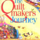 The Quiltmaker's Journey