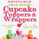 Printable Cupcake Wrappers and Toppers by Carla Chadwick