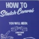 How to stretch a canvas step-by-step You will need: bull;Canvas bull;Stretcher bars bull;Staple gun bull;Canvas pliers bull;Mallet