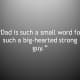 âDad is such a small word for such a big-hearted strong guy.â