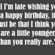 Flattering belated birthday wish