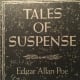 Tales of Suspense by Edgar Allan Poe