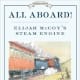 All Aboard!: Elijah McCoy's Steam Engine (Great Idea Series) by Monica Kulling