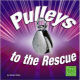 Pulleys to the Rescue (Simple Machines to the Rescue) by Sharon Thales