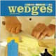 Wedges by Sarah Tieck