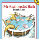 Mr. Archimedes' Bath by Pamela Allen