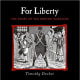 For Liberty: The Story of the Boston Massacre by Timothy Decker