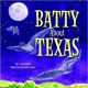 Batty About Texas by J. Smith