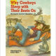 Why Cowboys Sleep With Their Boots On (Why Cowboys Series) by Laurie Knowlton
