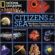 Citizens of the Sea: Wondrous Creatures From the Census of Marine Life by Nancy Knowlton