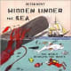 Hidden Under the Sea: The World Beneath the Waves by Peter Kent - Image is from barnesandnoble.com