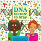 DNA is Here to Stay by Fran Balkwill