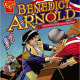 Benedict Arnold: American Hero and Traitor (Graphic Biographies) by Michael Burgan