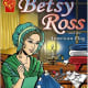 Betsy Ross and the American Flag (Graphic History) by Kay Melchisedech