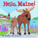 Hello Maine! Board book by Martha Zschock
