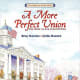 A More Perfect Union: The Story of Our Constitution by Betsy Maestro