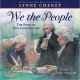 We the People: The Story of Our Constitution by Lynne Cheney