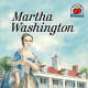 Martha Washington (On My Own Biography) by Candice Ransom