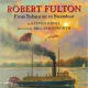 Robert Fulton by Steven Kroll - Book images are from amazon .com.