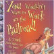 You Wouldn't Want to Work on the Railroad!: A Track You'd Rather Not Go Down (You Wouldn't Want To) by Ian Graham