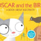 Oscar and the Bird: A Book about Electricity (Start with Science) by Geoff Waring