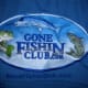 Gone Fishin Club, a fishing club for everybody!