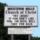 Great church sign - "Try Jesus" if you don't like him, the devil will take you back