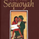 Sequoyah: The Cherokee Man Who Gave His People Writing by James Rumford - This image is from goodreads .com.