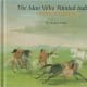 The Man Who Painted Indians: George Catlin (Benchmark Biographies) by Nancy Plain